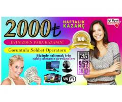 GÖRÜNTÜLÜ SOHBET OPERATÖRÜ 30TL HAFTALIK ÖDEME 2000TL