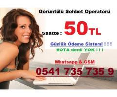 Görüntülü Sohbet Operatörü Aranıyor / Saatte 50 TL / GÜNLÜK ÖDEME