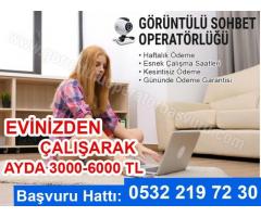 GÖRÜNTÜLÜ SOHBET OPERATORLERİ ARANMAKTADIR