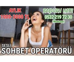 GÖRÜNTÜSÜZ SOHBET OPERATORLERİ ARANMAKTADIR