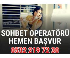 TELEFON SOHBET  OPERATORLERİ ARANMAKTADIR