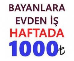 SADECE BİZDE ÇALIŞARAK HAFTADA 1000 TL KAZANIRSINIZ