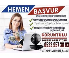 Evden Ek İs Ek Gelir - Sohbet Operatoru - Kamerali Sohbet