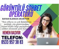 EVDE EK İS - EVDE EK GELİR - KAMERALİ SOHBET OPERATORU