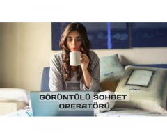 Görüntülü Sohbet Operatörlüğü