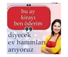 EV HANIMI ÇALIŞAN KENDİSİNE EK GELİR ARAYAN BAYANLAR