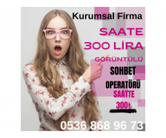 SAATLİK NET ₺300 KAZAN! GÖRÜNTÜLÜ SOHBET OPERATÖRÜ ARIYORUZ.