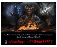 Top 5 Real Death Spells That Deliver Results in 24 Hours Without Karma or Side Effects +27836633417
