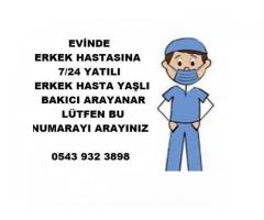 ERKEK HASTA BAKICISIYIM  / 0 543 932 38 98